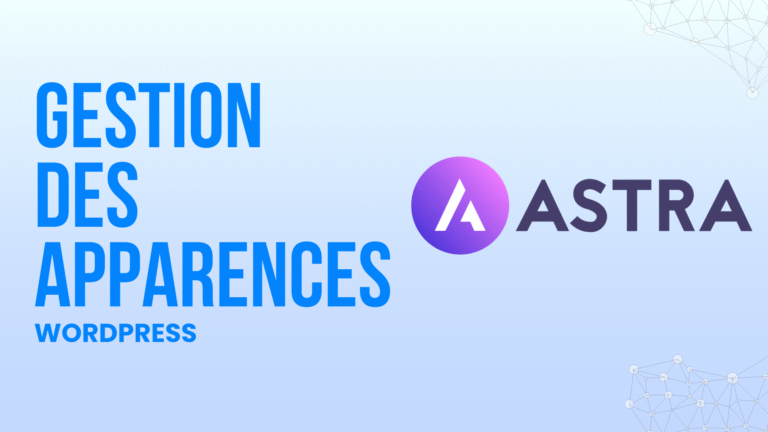 WordPress : Gestion des apparences (Astra)