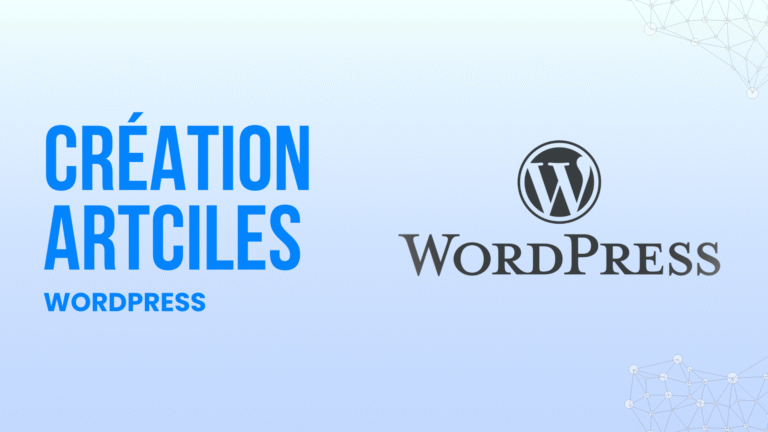 WordPress : Création des articles et des pages