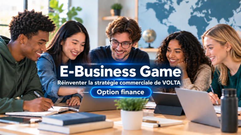 E-Business Game : La stratégie commerciale de VOLTA – Option Finance – 3 Jours